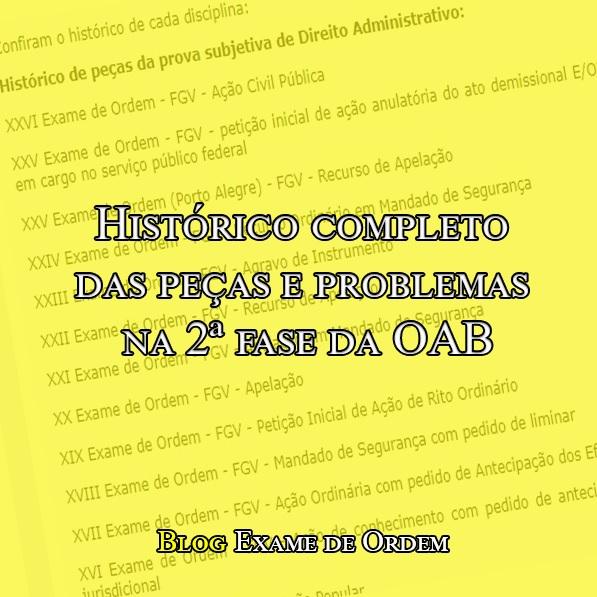 Histrico completo das peas - e problemas - da 2 fase da OAB