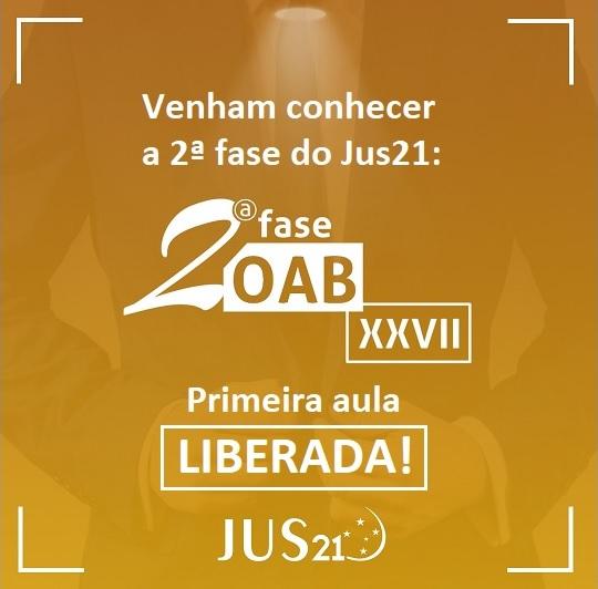 Venham conhecer a 2ª fase do Jus21: Primeira aula liberada! Venham conhecer a 2ª fase do Jus21: Primeira aula liberada!