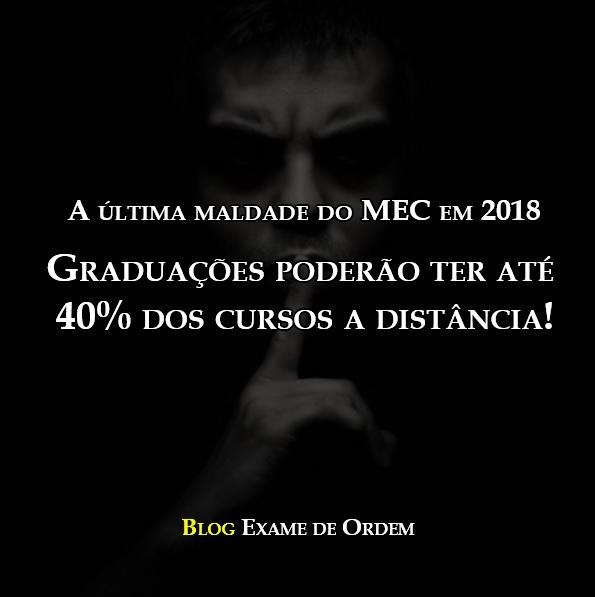 Bomba do MEC: Graduações poderão ter até 40% dos cursos a distância! Bomba do MEC: Graduações poderão ter até 40% dos cursos a distância!