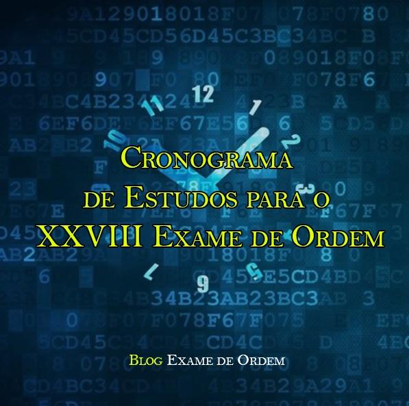 Cronograma de Estudos para o XXVIII Exame de Ordem
