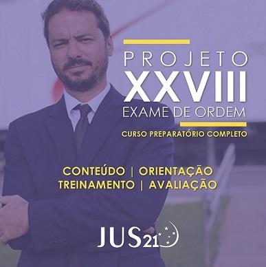 Projeto XXVIII Exame de Ordem: a sua preparação para a OAB Projeto XXVIII Exame de Ordem: a sua preparação para a OAB