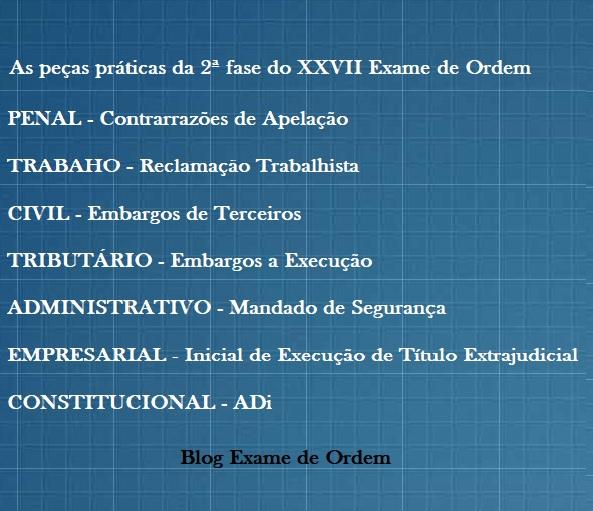 As peças práticas do XXVII Exame de Ordem As peças práticas do XXVII Exame de Ordem