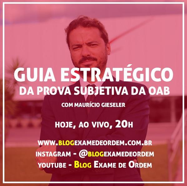 Hoje, 20h, o Guia Estratégico de Resolução da prova subjetiva da OAB Hoje, 20h, o Guia Estratégico de Resolução da prova subjetiva da OAB
