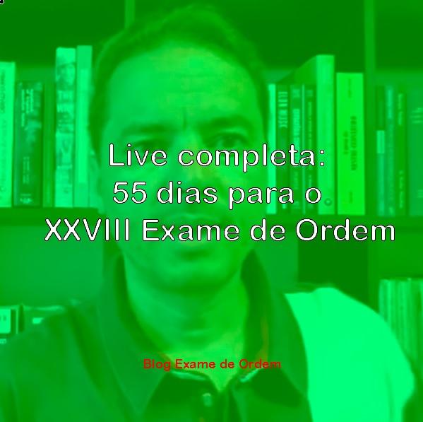 Live completa: 55 dias para o XXVIII Exame de Ordem