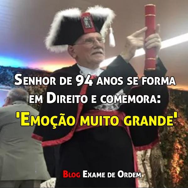 Senhor de 94 anos se forma em Direito e comemora: 'Emoção muito grande' Senhor de 94 anos se forma em Direito e comemora: 'Emoção muito grande'