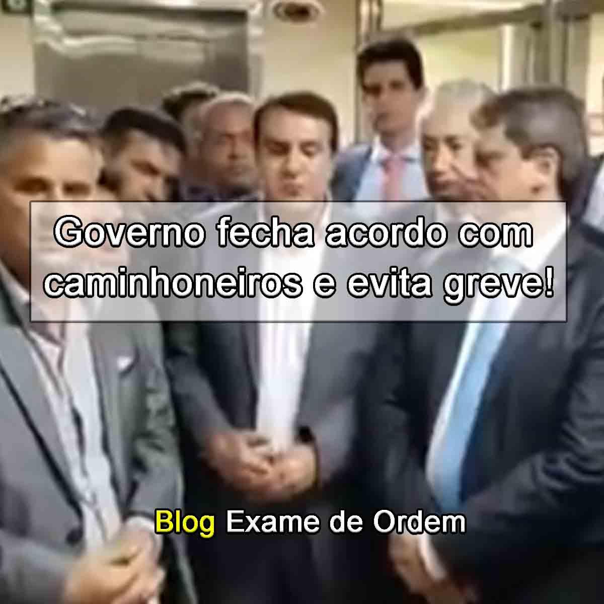 Governo fecha acordo com caminhoneiros e evita greve!