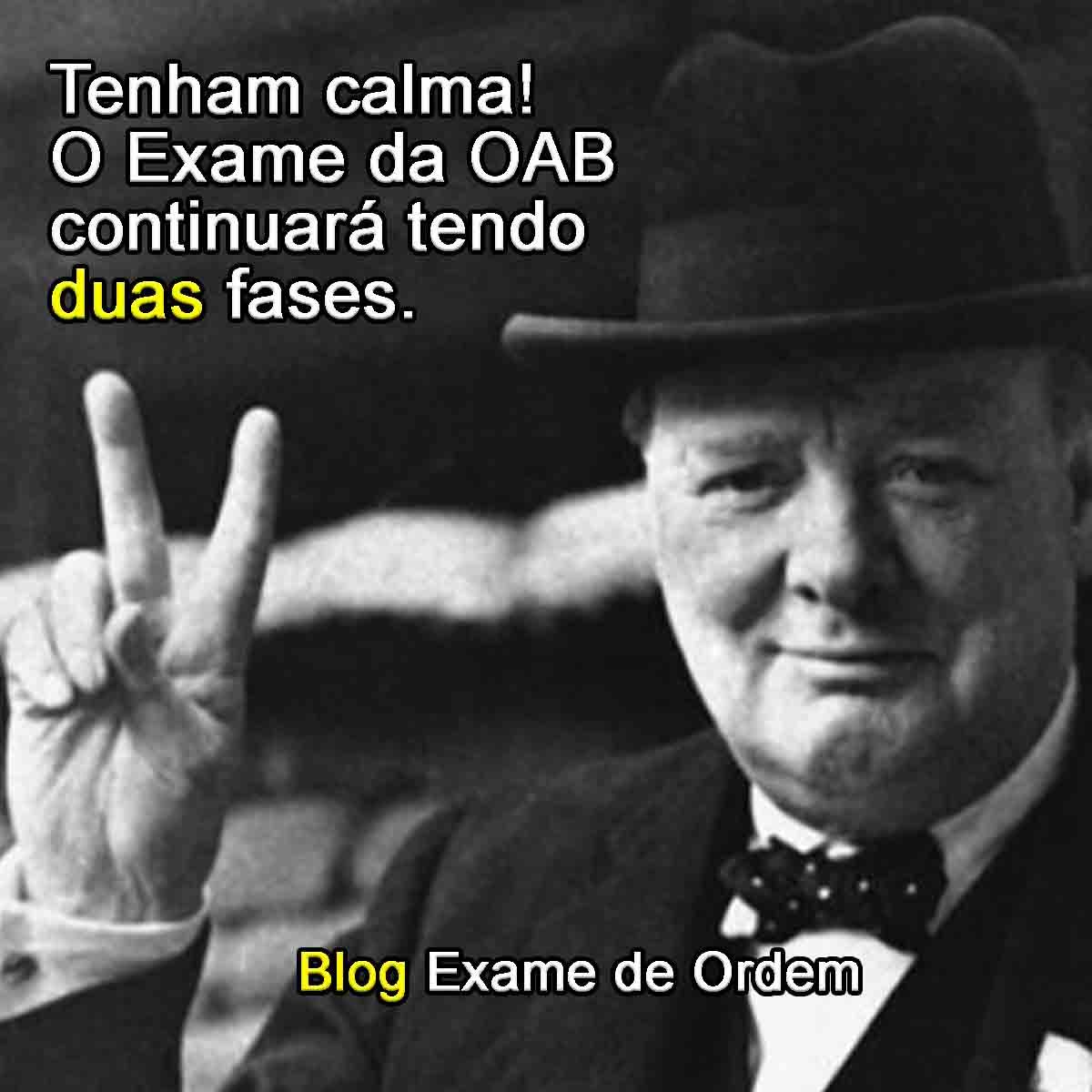 O Exame de Ordem continuar tendo duas fases