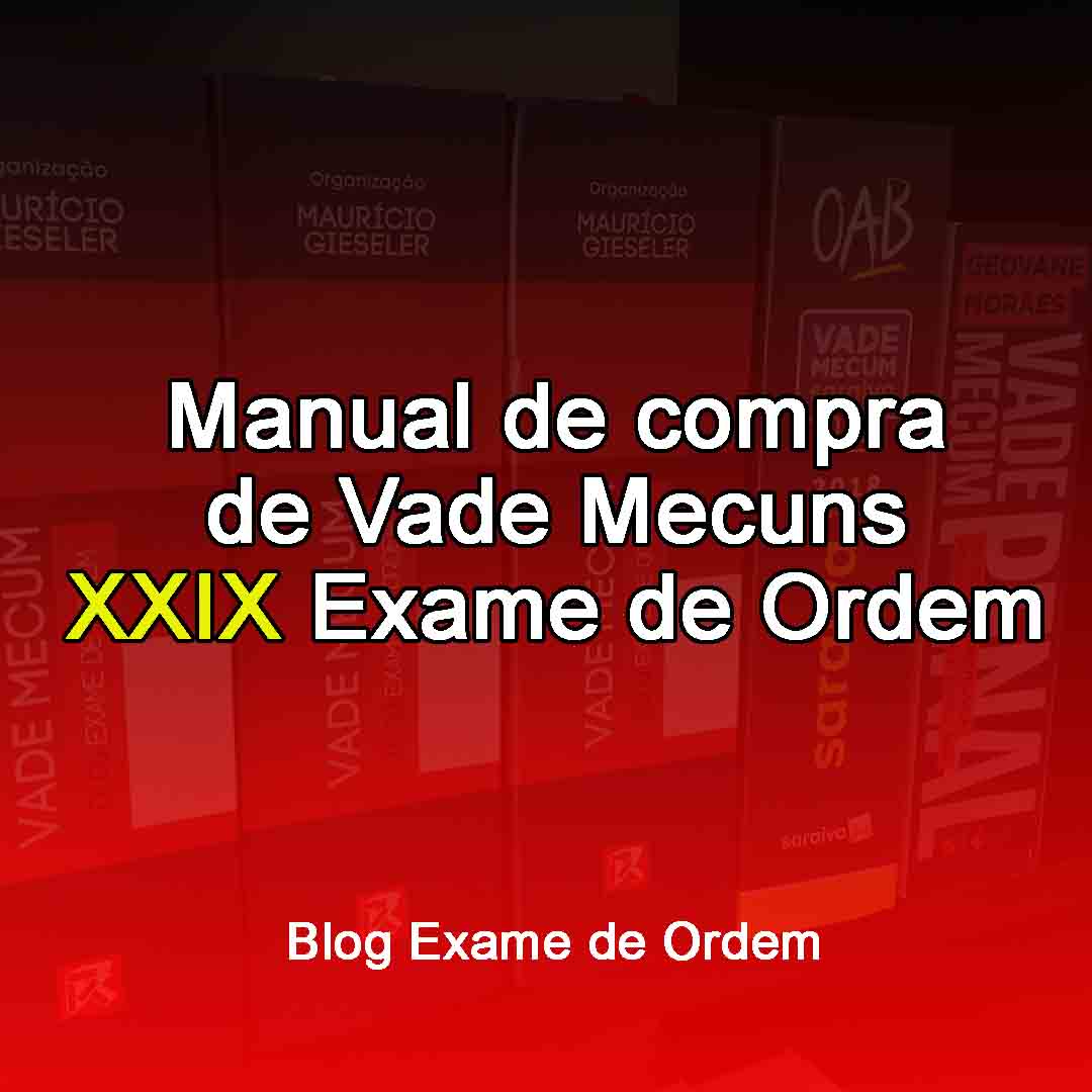 Manual de compra de Vade Mecuns - XXIX Exame de Ordem