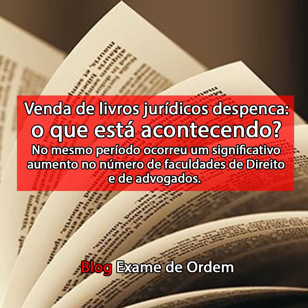 Venda de livros jurdicos despenca: o que est acontecendo?