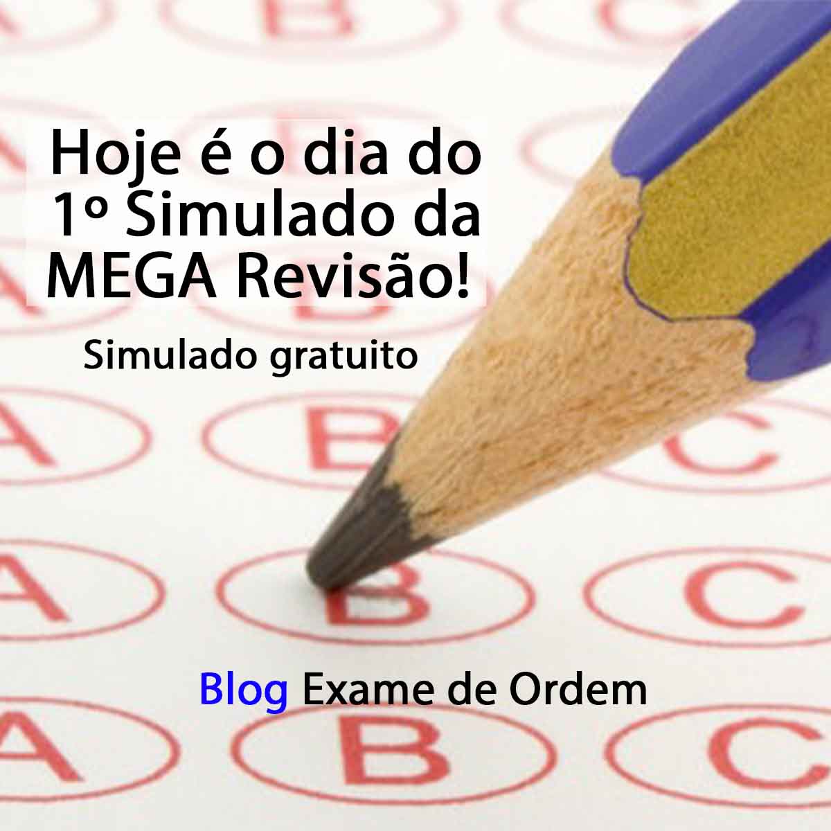 Hoje é o dia do 1º Simulado da MEGA Revisão! Hoje é o dia do 1º Simulado da MEGA Revisão!