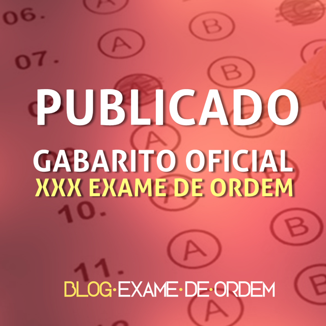 Gabarito Oficial do XXX Exame de Ordem