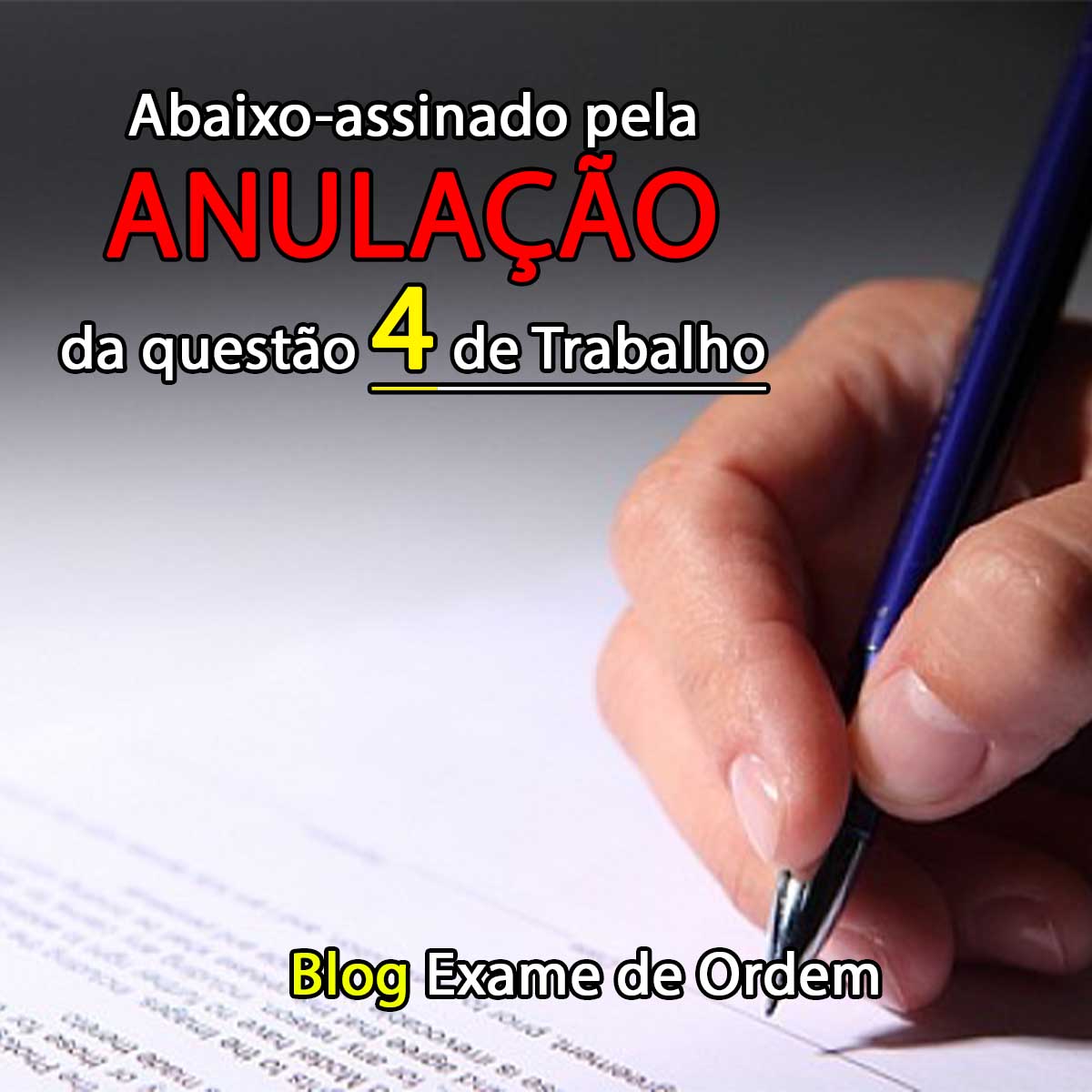 Abaixo-assinado pela anulao da questo 4 de Trabalho