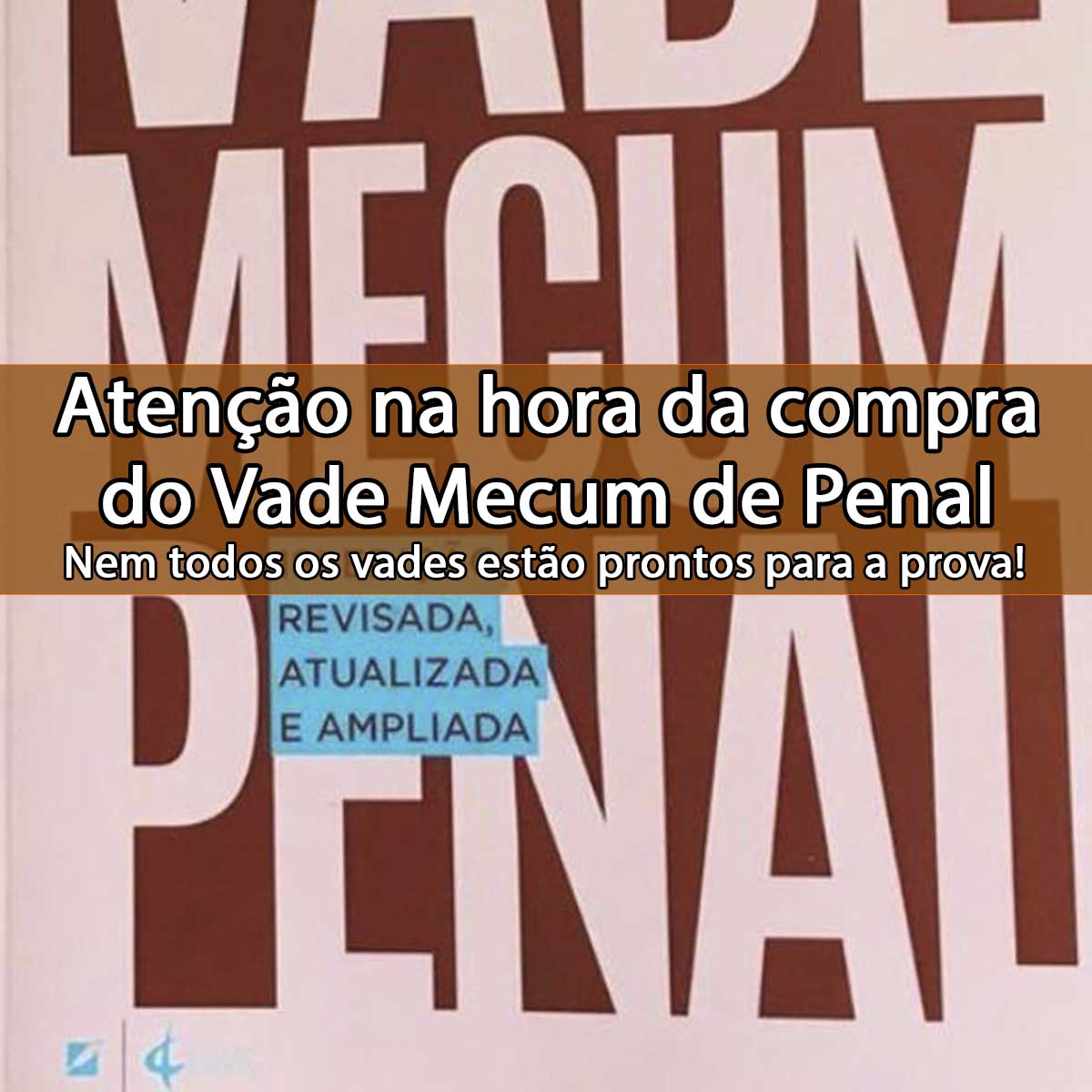 Ateno na hora da compra do Vade Mecum de Penal