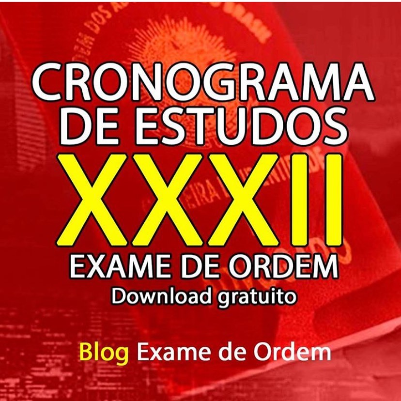 Cronograma de estudos atualizado para o XXXII Exame de Ordem