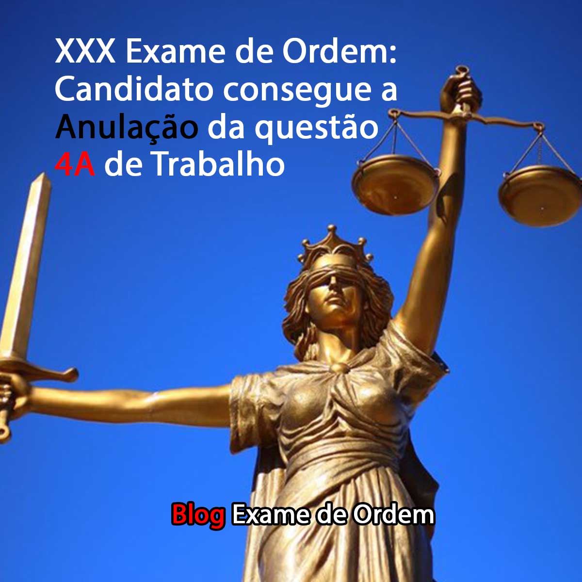 XXX Exame de Ordem: candidato consegue anulao da questo 4A de Trabalho