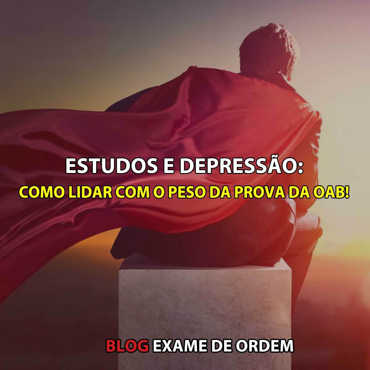 Estudos e depresso: como lidar com o peso da prova da OAB!