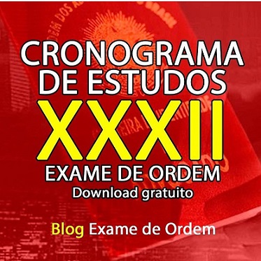 Novo Cronograma de Estudos para o XXXII Exame de Ordem
