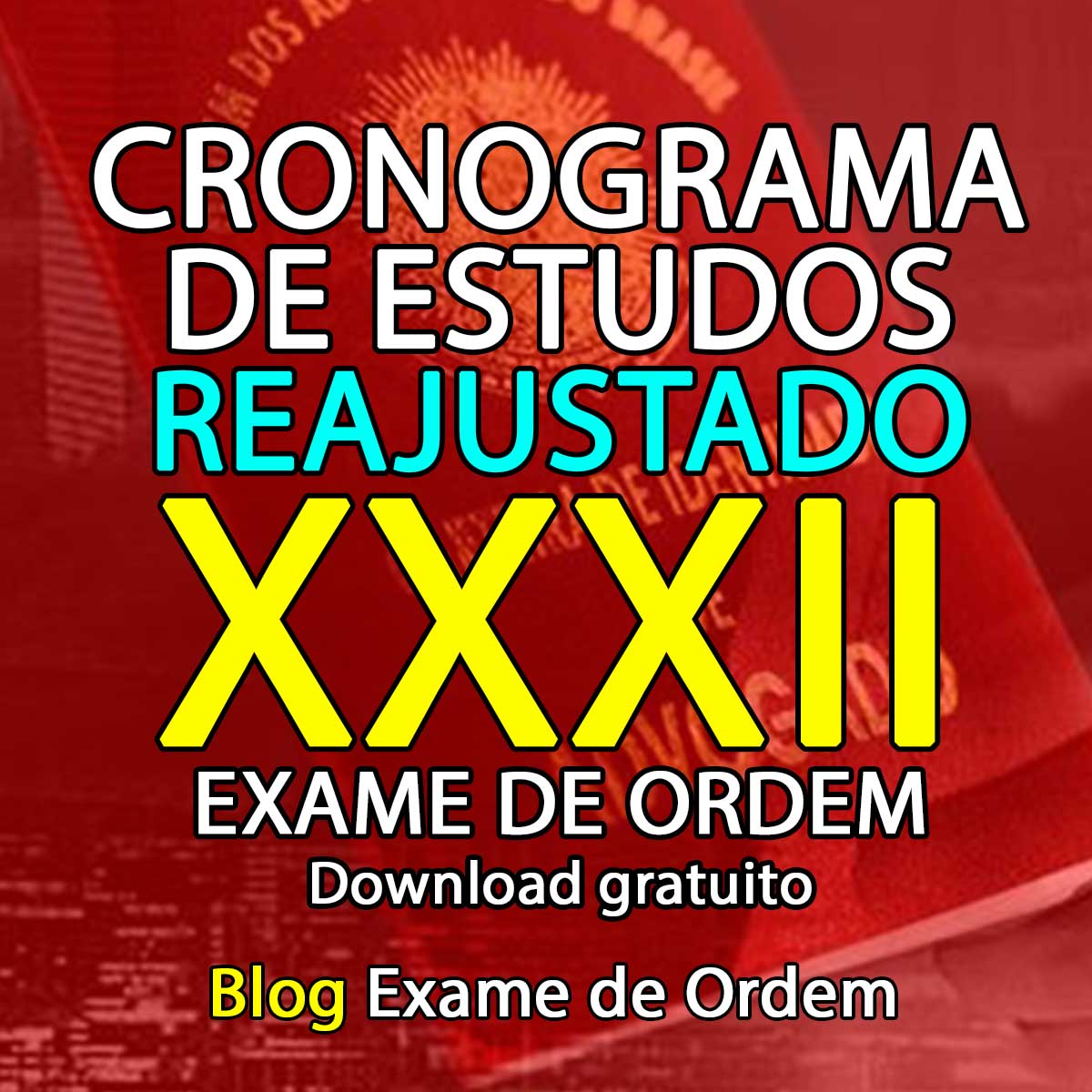 Cronograma de Estudos reajustado para o XXXII Exame de Ordem