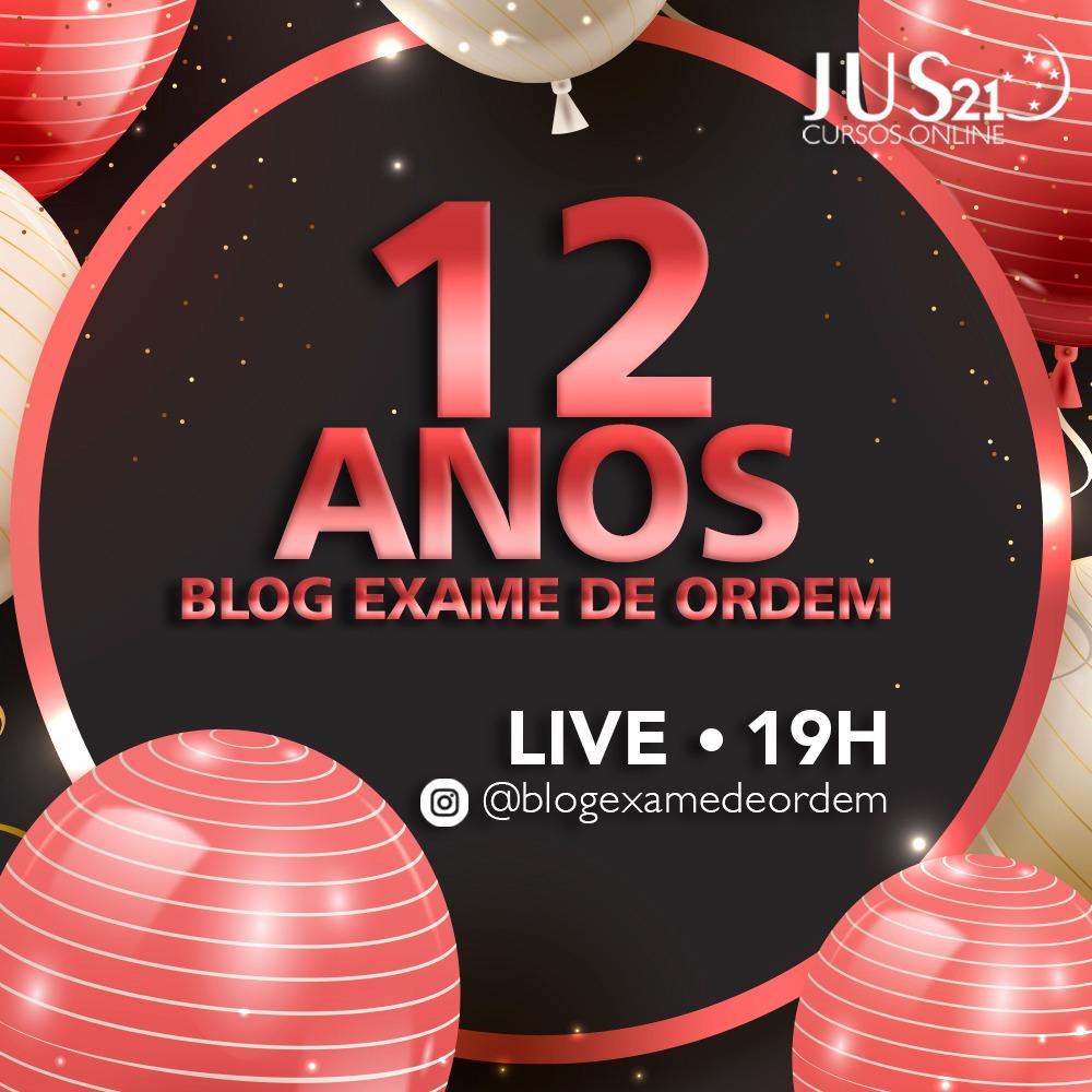 LIVE especial de aniversrio: 12 anos do Blog Exame de Ordem!