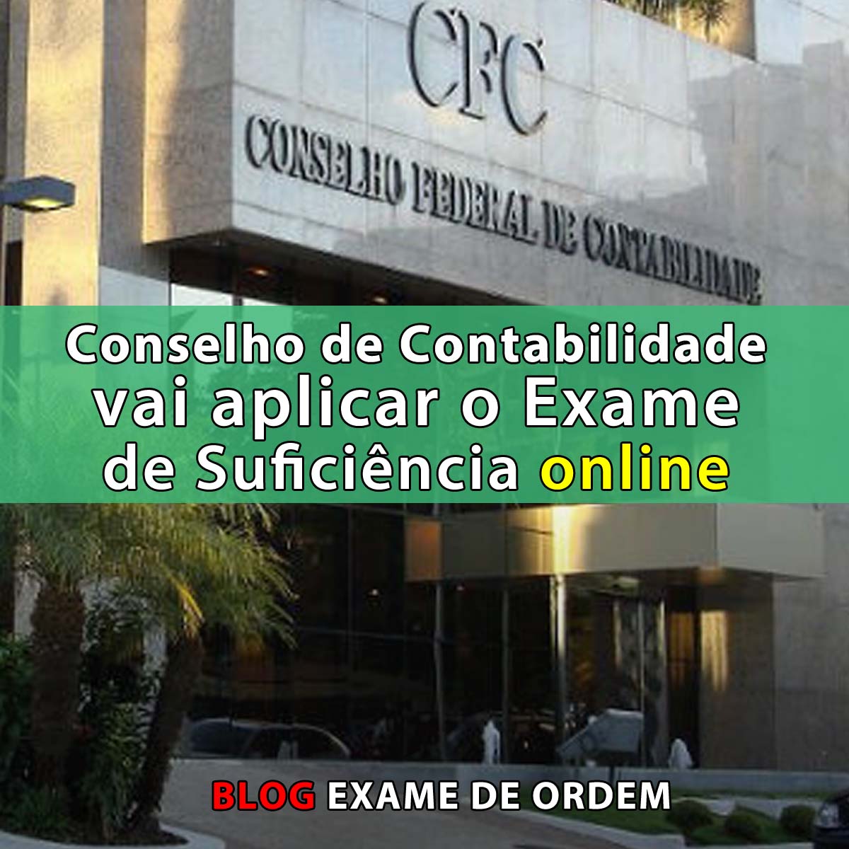 Conselho de Contabilidade vai aplicar o Exame de Suficincia Online