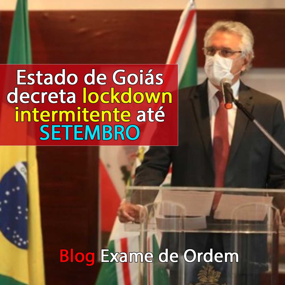 Estado de Goiás decreta lockdown intermitente até setembro