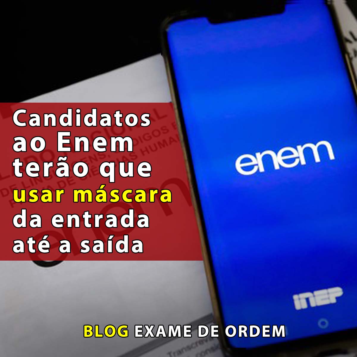 Candidatos ao Enem tero que usar mscara da entrada at a sada