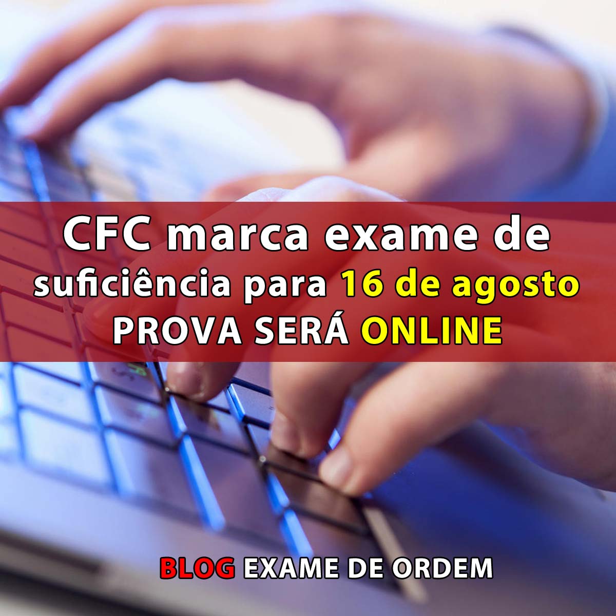 CFC marca exame de suficincia para 16 de agosto. Prova ser online.