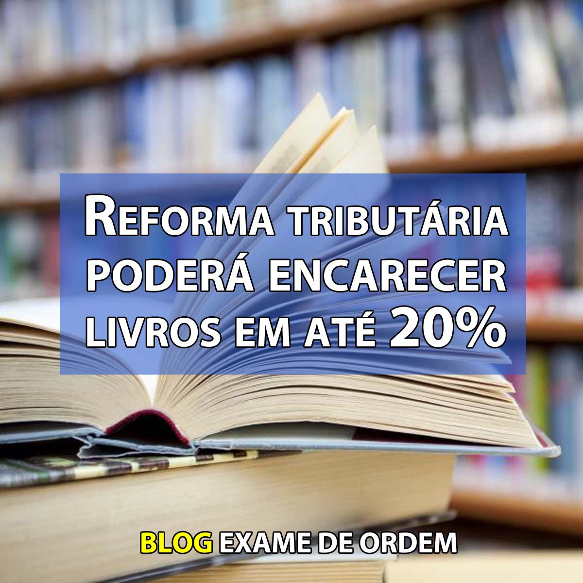 Reforma tributria poder encarecer livros em at 20%