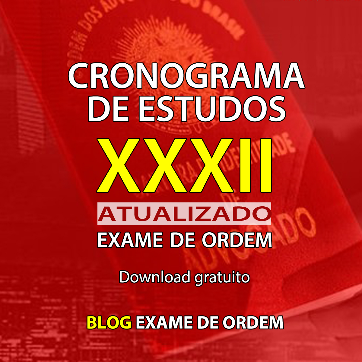 Novo Cronograma de Estudos para o XXXII Exame de Ordem