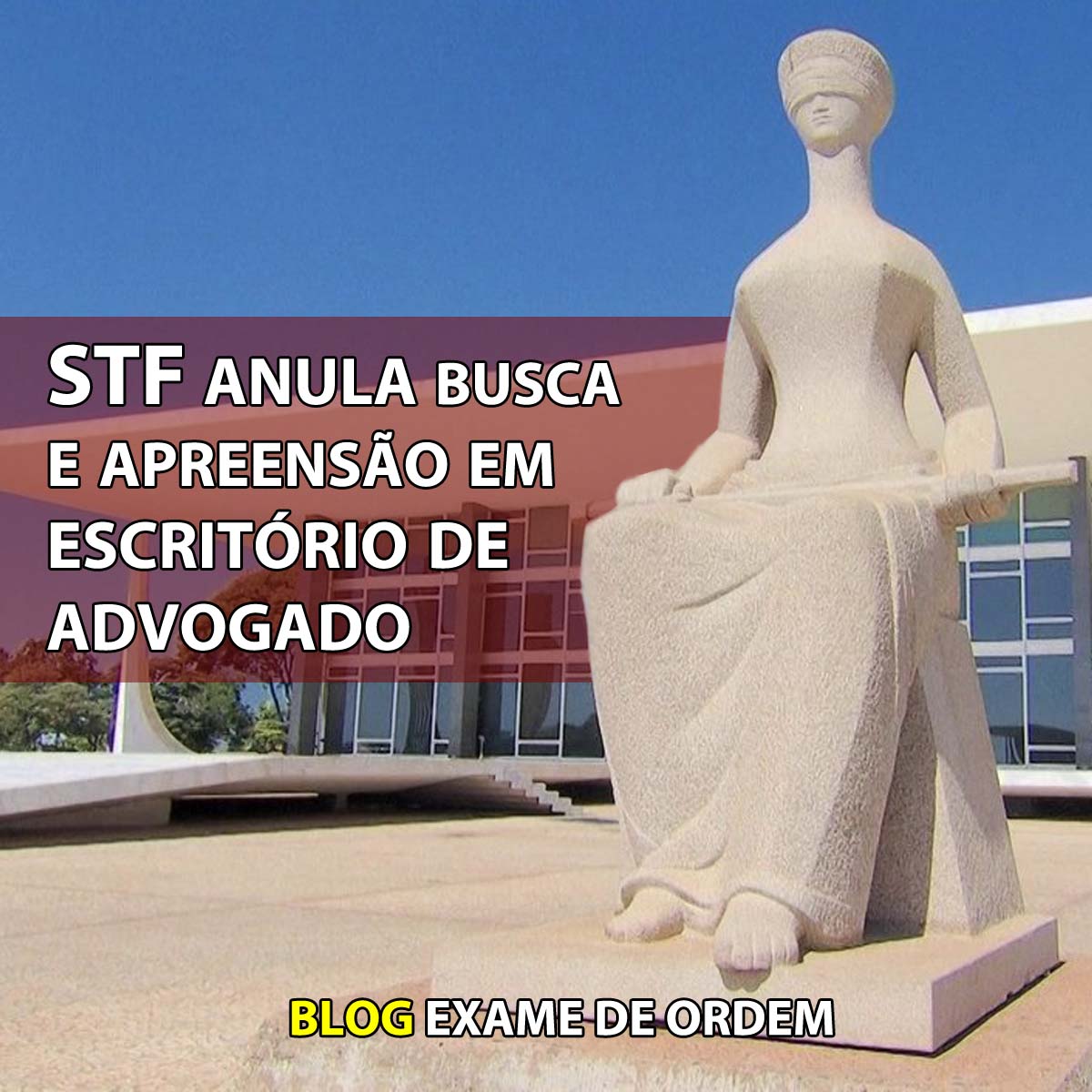 STF anula busca e apreenso em escritrio de advogado