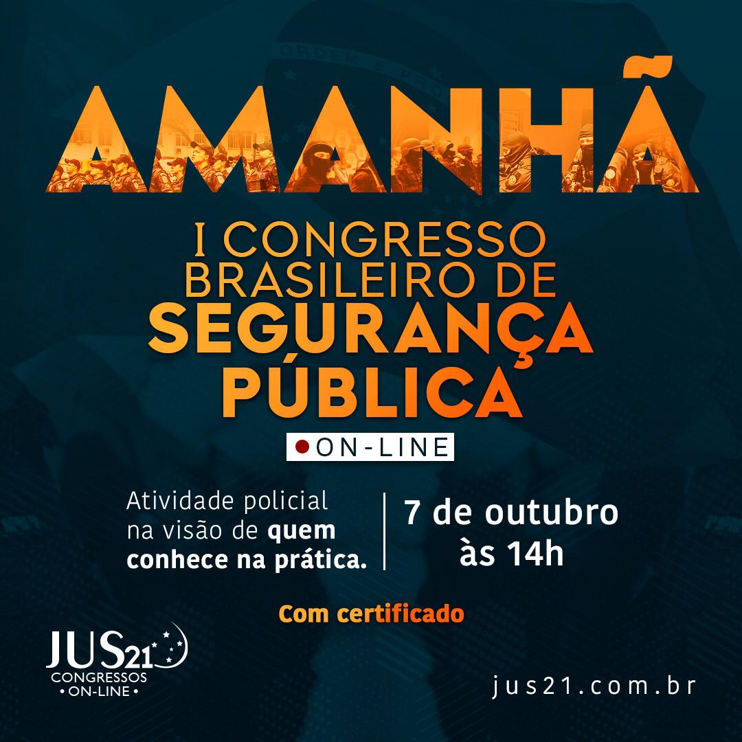 Amanh inicia o I Congresso Brasileiro de Segurana Pblica do Jus21