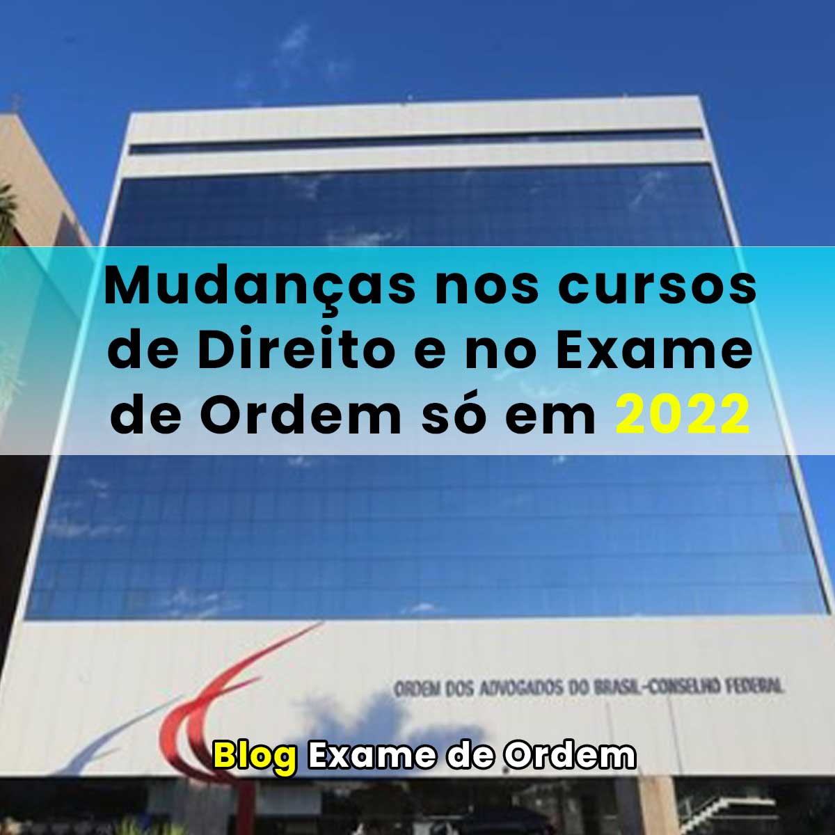 Mudanas nos cursos de Direito e no Exame de Ordem s em 2022