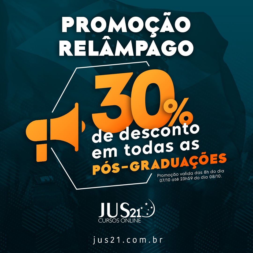 Promoo Relmpago Jus21: 30% de desconto em todos a ps-graduaes!
