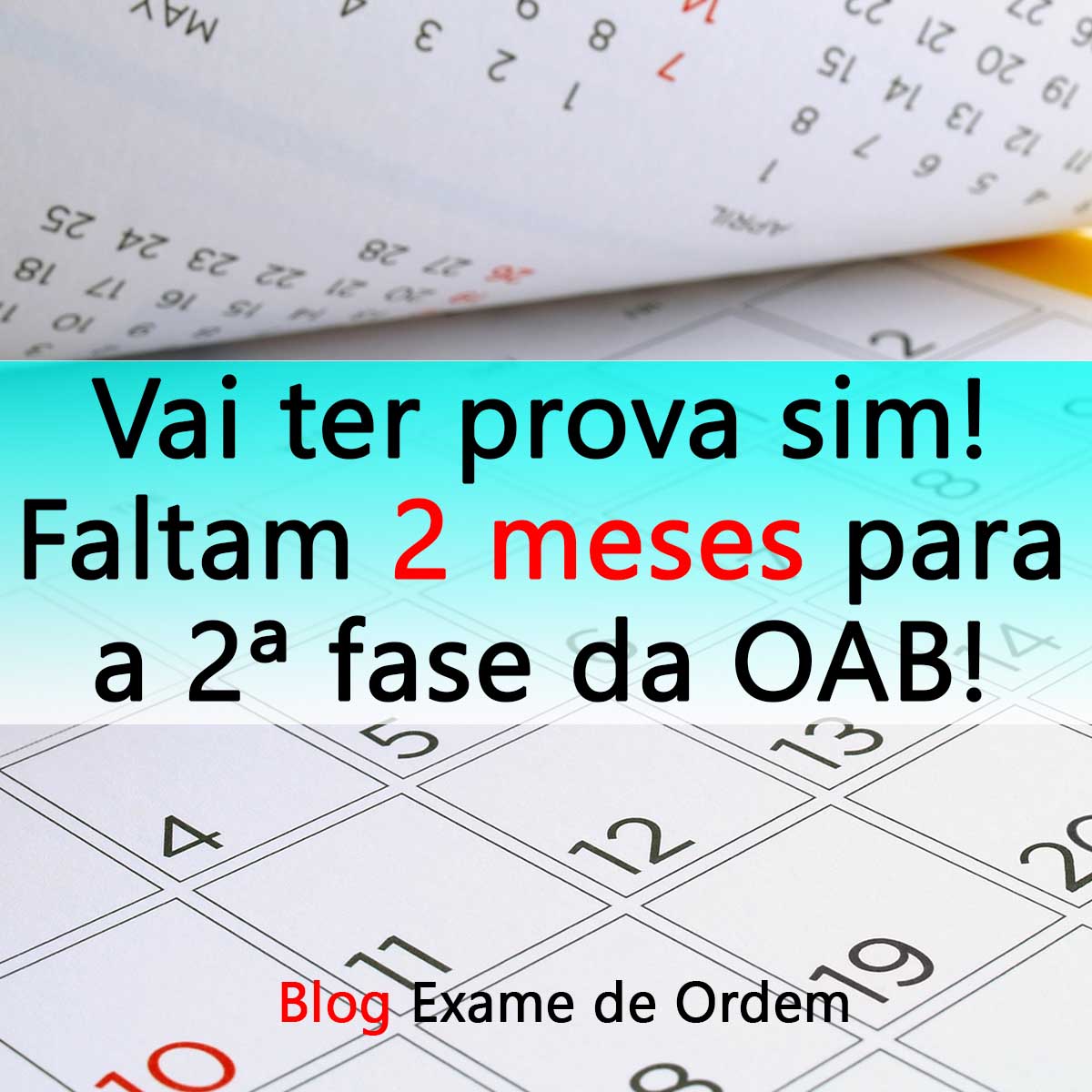 Vai ter prova sim! Faltam 2 meses para a 2 fase da OAB!