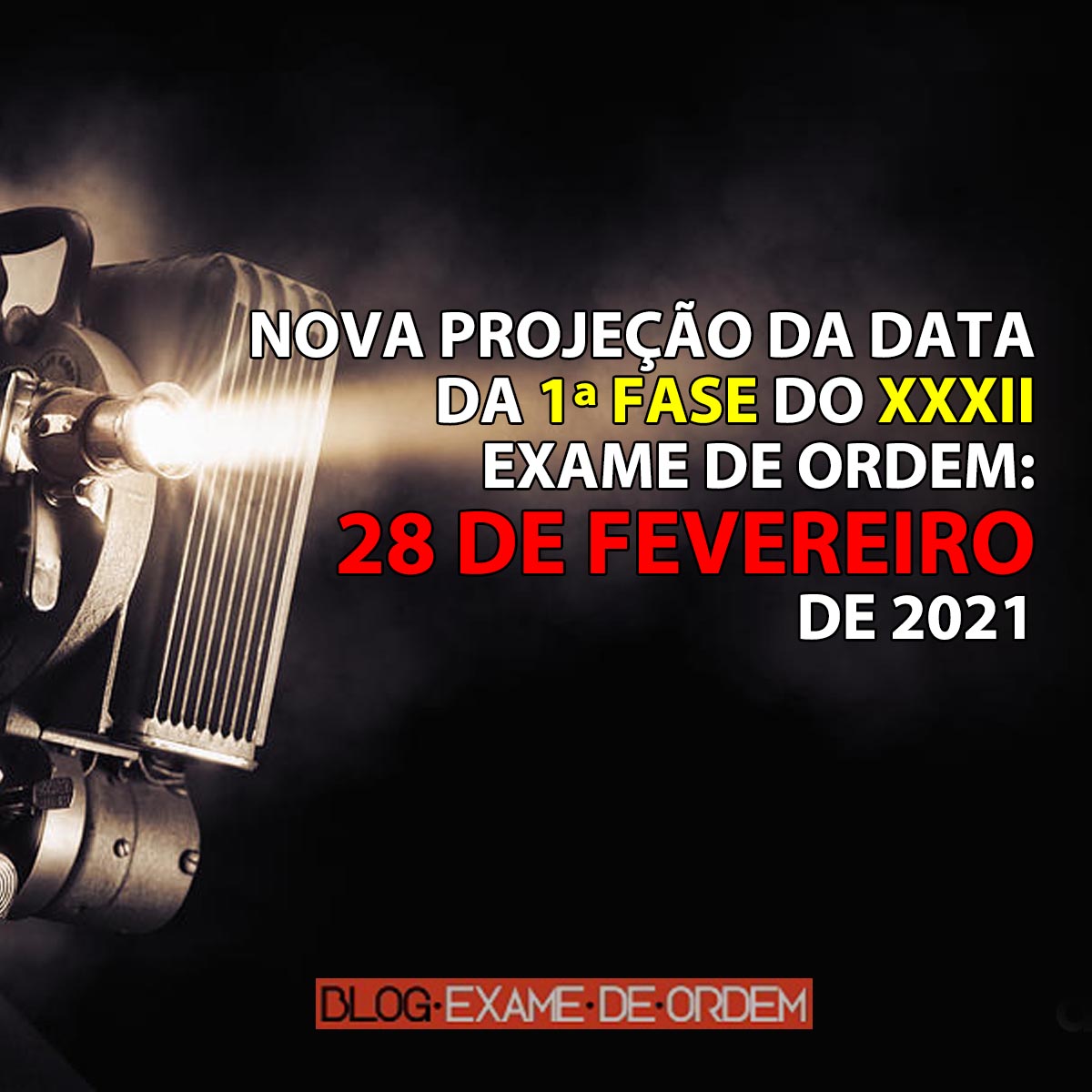 Nova projeo para a 1 fase do XXXII Exame de Ordem: 28 de fevereiro!