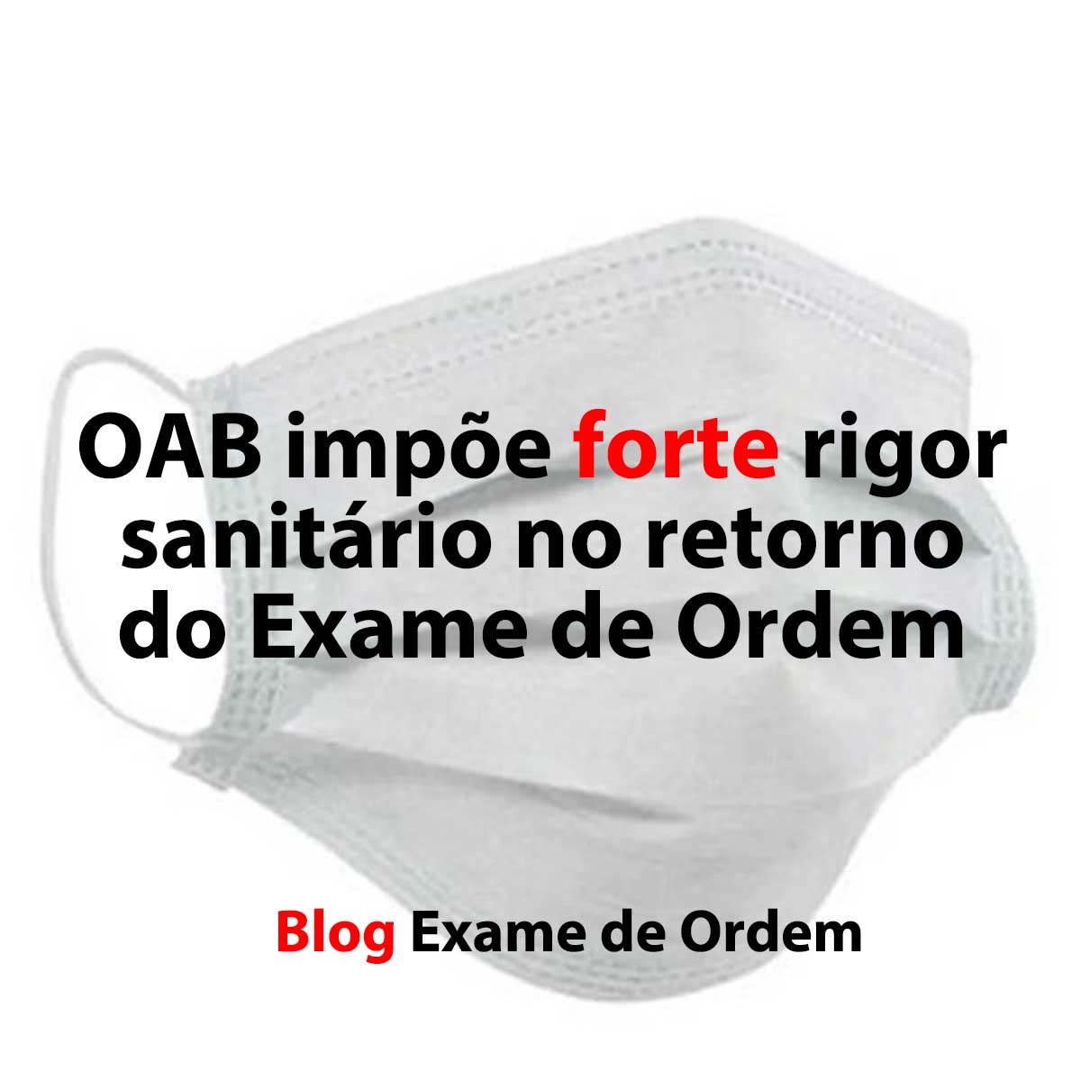 OAB impe forte rigor sanitrio no retorno do Exame de Ordem