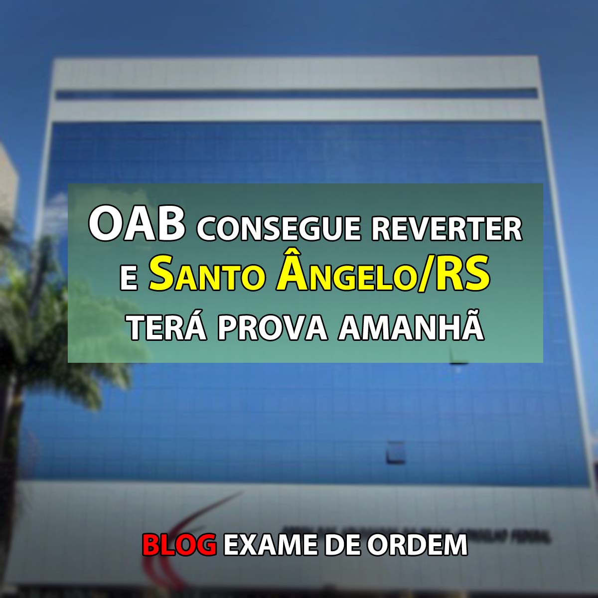 OAB consegue reverter e Santo ngelo/RS ter prova amanh