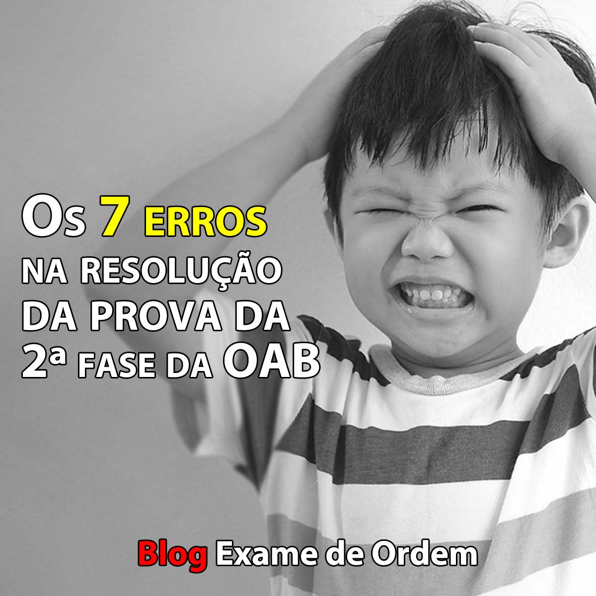 Os 7 erros na resolução da prova da 2ª fase da OAB Os 7 erros na resolução da prova da 2ª fase da OAB
