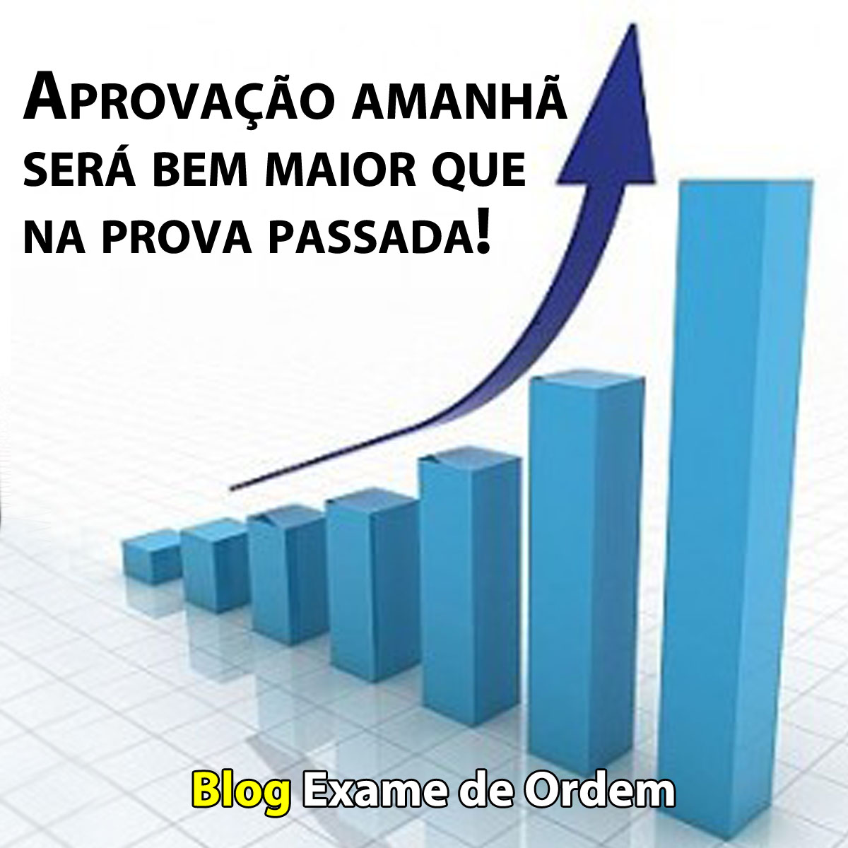 Aprovao amanh ser bem maior que na prova passada!