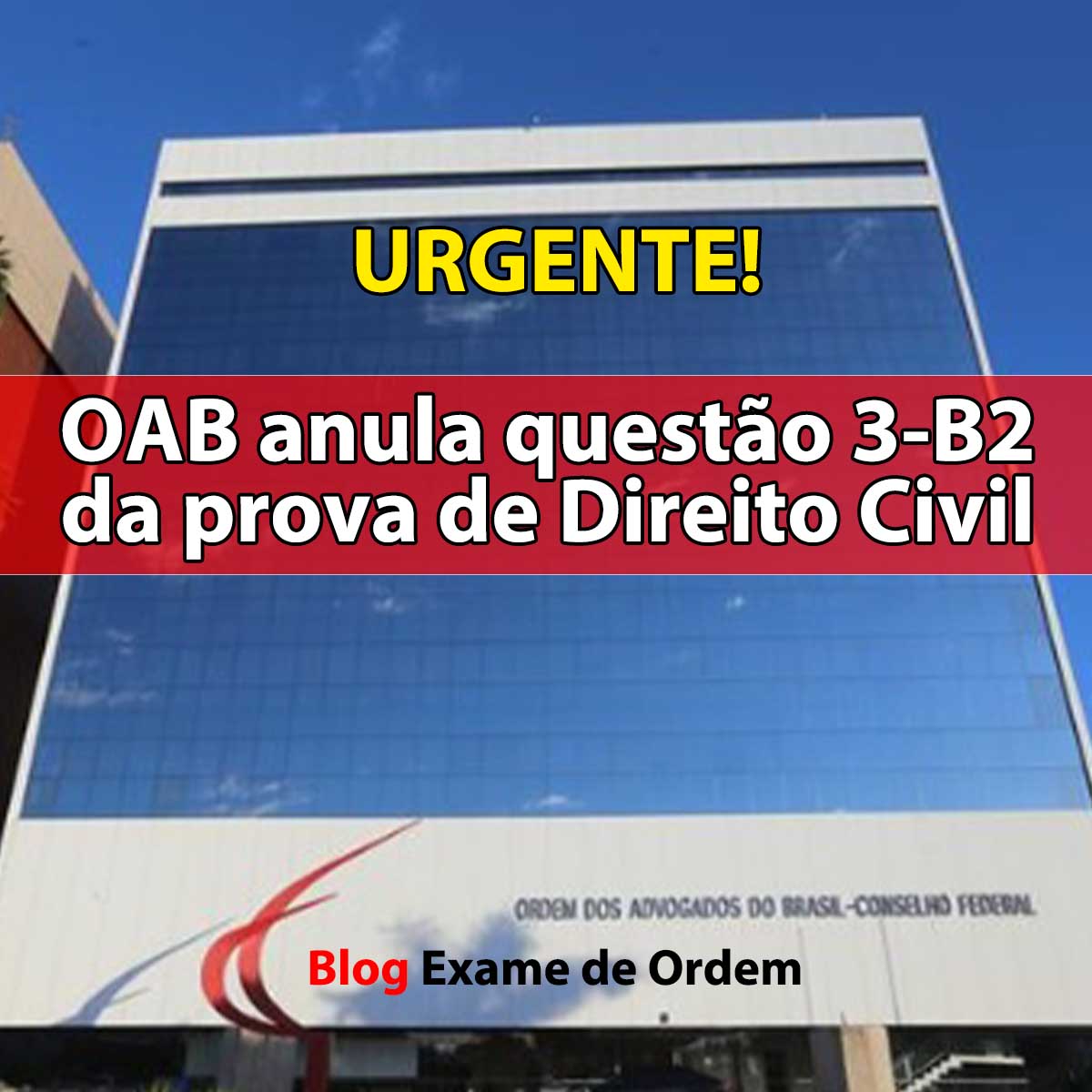 URGENTE: OAB anula questo 3-B2 da prova de Direito Civil