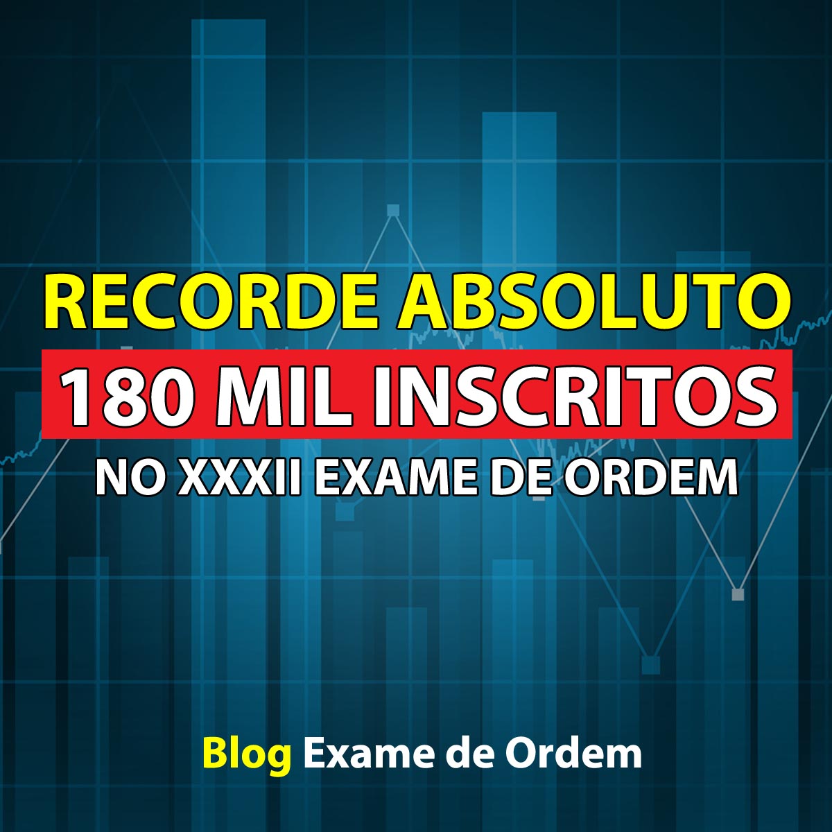 RECORDE ABSOLUTO: 180 mil inscritos no XXXII Exame de Ordem