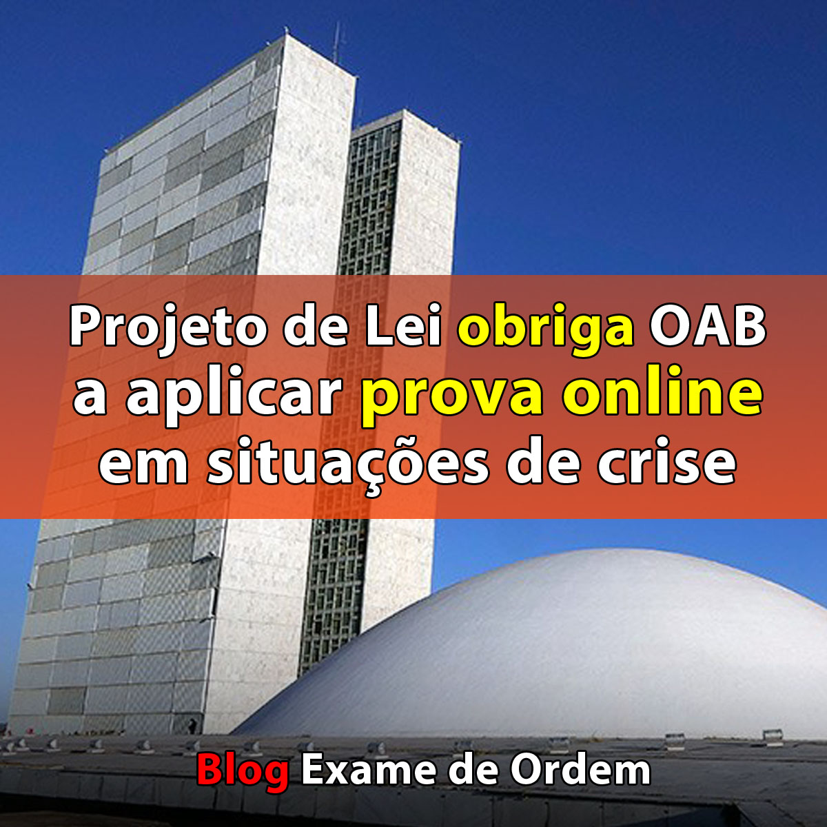 Projeto de Lei obriga OAB a aplicar prova online em situaes de crise