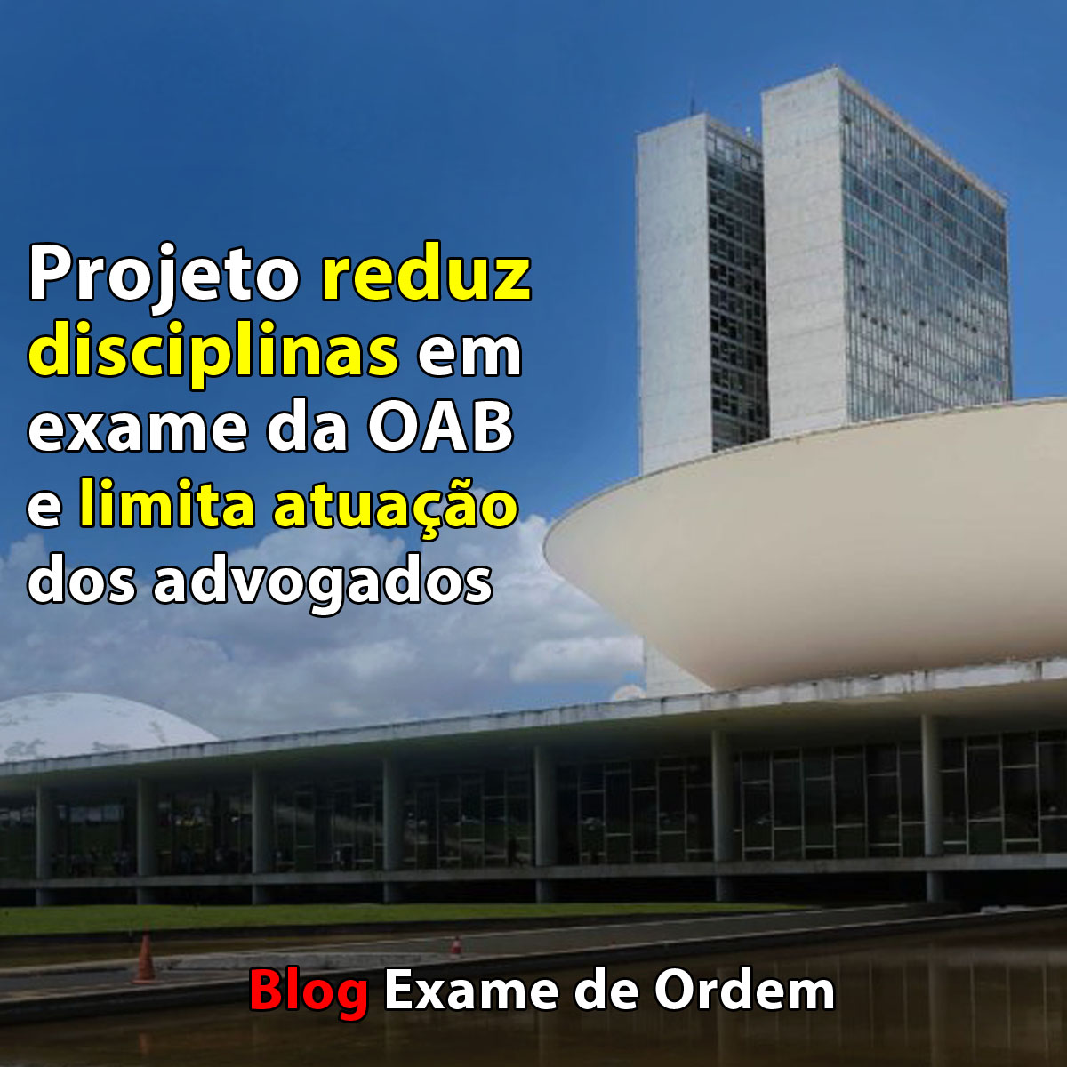 Projeto reduz disciplinas em exame da OAB e limita atuao dos advogados