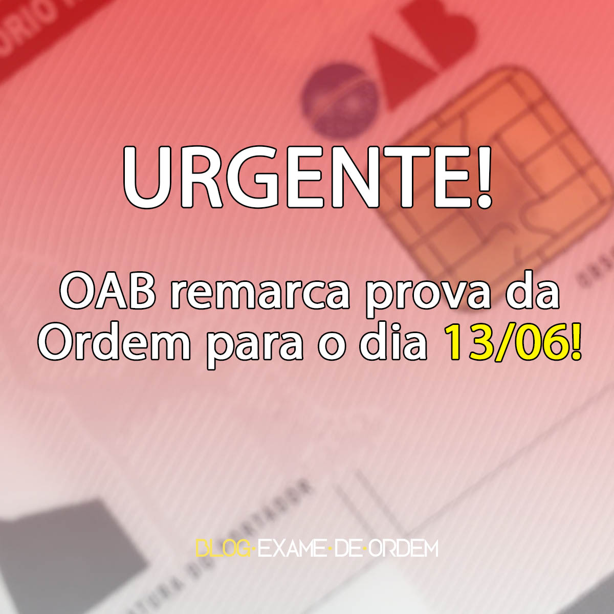 URGENTE! OAB remarca prova da Ordem para o dia 13/06!