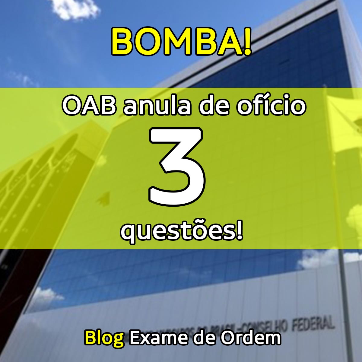 BOMBA! OAB anula 3 questes de ofcio!!