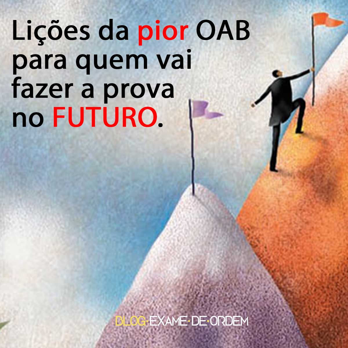 Lies da pior OAB para quem vai fazer a prova no futuro