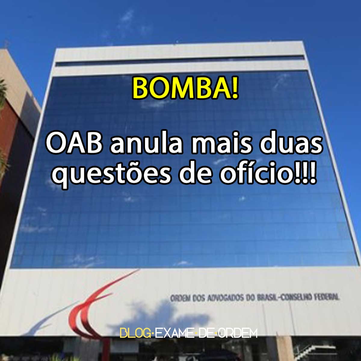 OAB anula mais duas questes de ofcio!!!