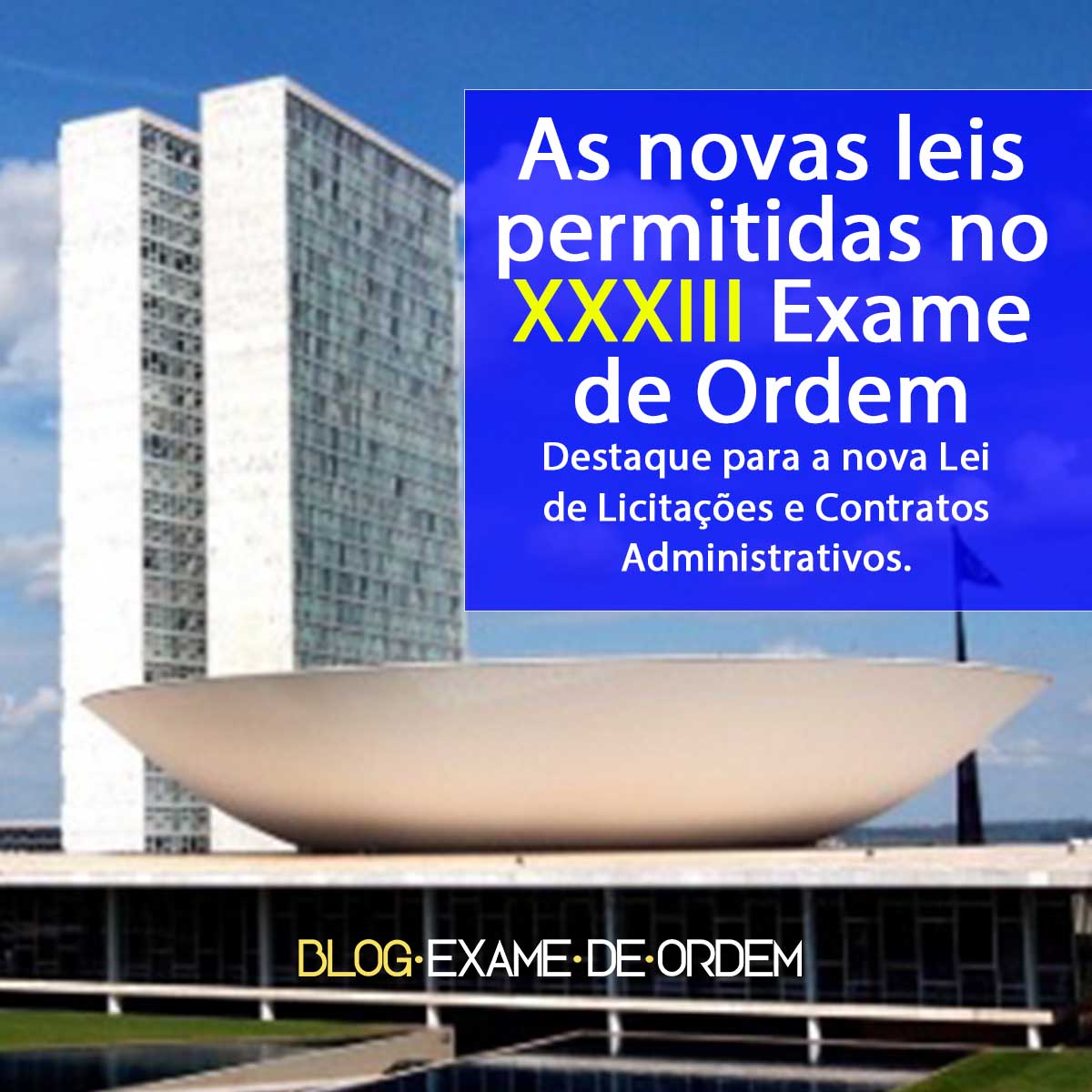 As novas leis permitidas no XXXIII Exame de Ordem