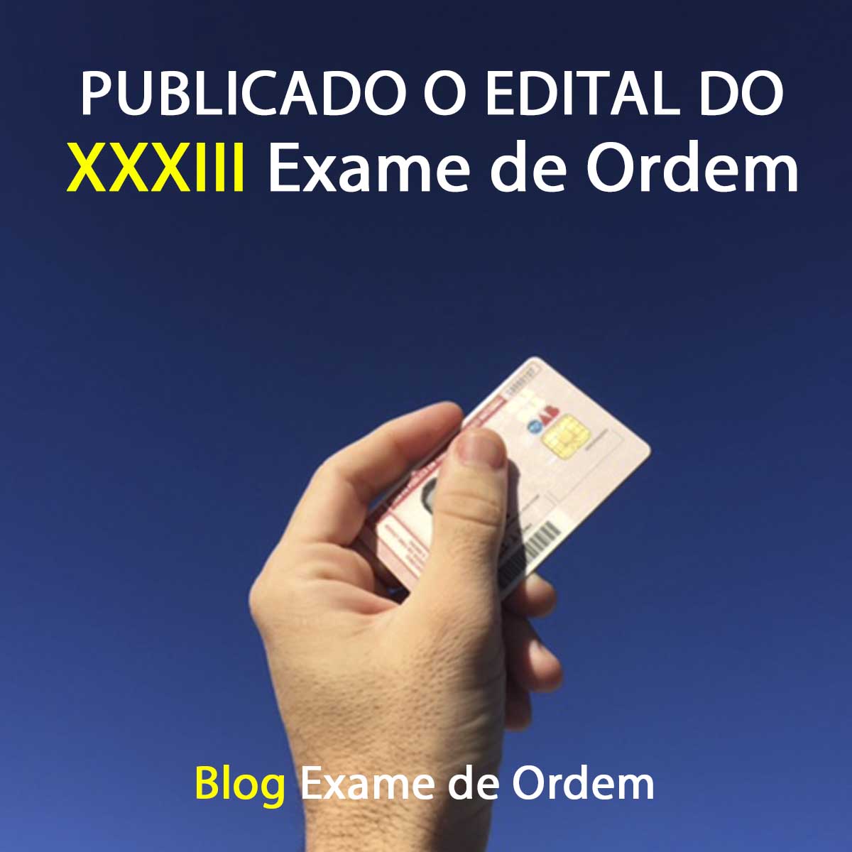 Publicado o edital do XXXIII Exame de Ordem