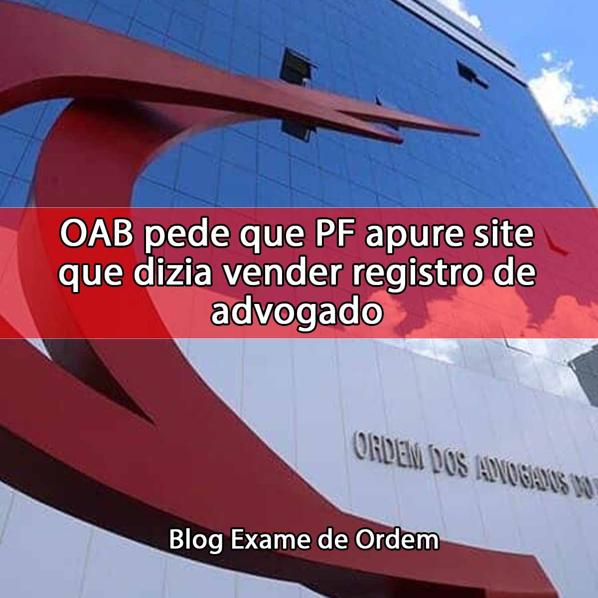 OAB pede que PF apure site que dizia vender registro de advogado